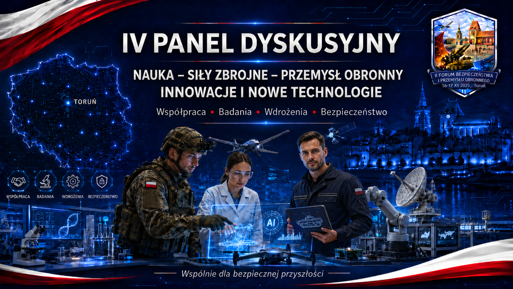 IV Panel Dyskusyjny: Nauka – Siły Zbrojne – Przemysł Obronny. Innowacje i Nowe Technologie